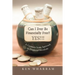 Can I Ever Be Financially Free? YES!!!: A Common Sense Approach to Financial Freedom