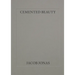 Cemented Beauty: A Cancer Story