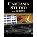 Camtasia Studio and Beyond [With DVD]