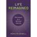 Life Reimagined: Retirement as a Spiritual Journey