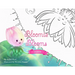 Bloomie Blooms: Color Me Story