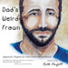 Dad's Weird Frown: Approach, Explain & Understand Mental Illness