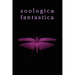 Zoologica Fantastica: An Anthology of Strange Creatures in Classic Cryptofiction