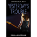 Yesterday's Trouble: A Murder Mystery Thriller