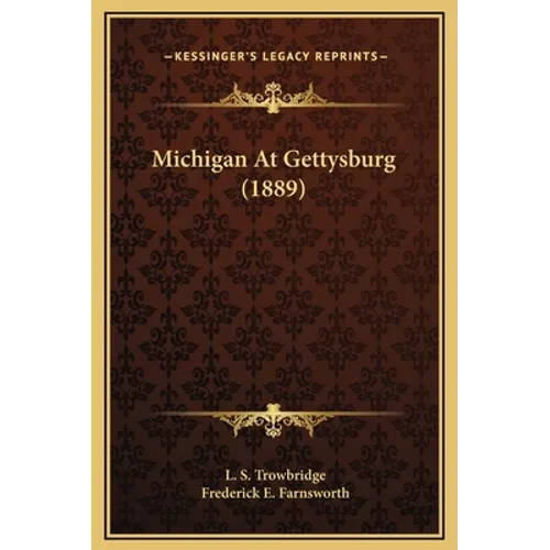 Michigan At Gettysburg (1889)