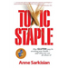 Toxic Staple, How Gluten May Be Wrecking Your Health - And What You Can Do about It!