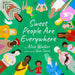 Sweet People Are Everywhere: (A Multicultural Picture Book about Kindness)
