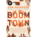 Boom Town: The Fantastical Saga of Oklahoma City, Its Chaotic Founding... Its Purloined Basketball Team, and the Dream of Becoming a World-Class Metro