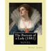 The Portrait of a Lady (1881) by: Henry James