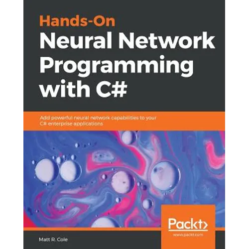Hands-On Neural Network Programming with C#