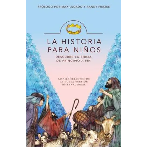 La Historia para niños: Descubre la Biblia de principio a fin = The Story for Kids