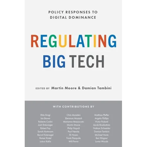 Regulating Big Tech: Policy Responses to Digital Dominance