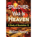 Spillover: War in Heaven: A Study of Revelation 12