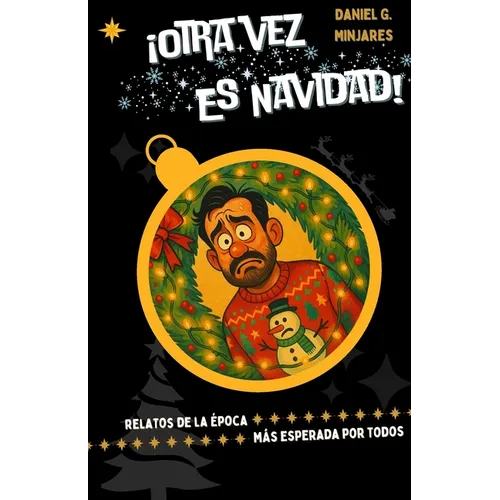Otra vez es Navidad: Relatos de la época más esperada del año