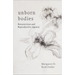 Unborn Bodies: Resurrection and Reproductive Agency