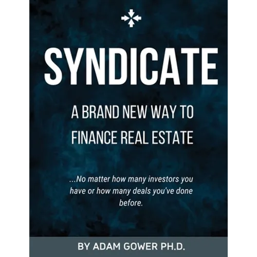 Syndicate: A Brand New Way to Finance Real Estate