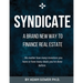 Syndicate: A Brand New Way to Finance Real Estate