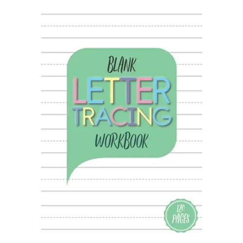 Blank Letter Tracing Workbook: Blank letter tracing book for kids ages 5-6. 120 pages