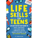 Life Skills for Teens: An Easy Step-By-Step Guide to Boost Confidence, Plan Your Future, Communicate Better, Manage Your Money & Time for Everyday Suc