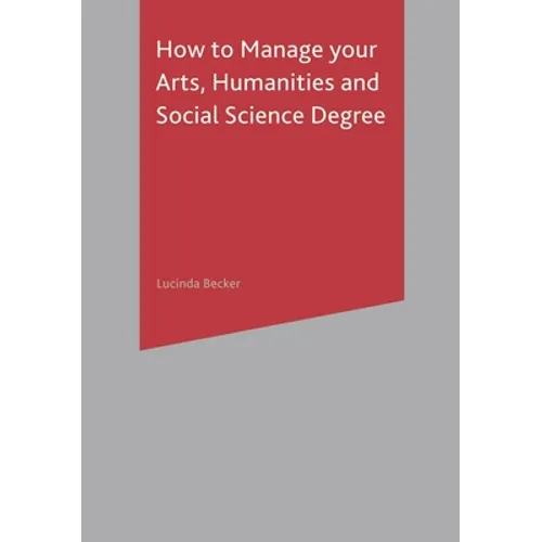 How to Manage Your Arts, Humanities and Social Science Degree