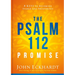 The Psalm 112 Promise: 8 Keys to Becoming Stable and Prosperous