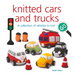 Knitted Cars and Trucks: A Collection of Vehicles to Knit