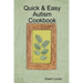 Quick & Easy Autism Cookbook