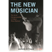 The New Musician: The Art of Entrepreneurship in Today's Music Business