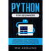 Python for Beginners: Hands-On Project to Give Crushing Blow to Fake Programming Heroes. Tips for the World of Hackers, Ethical Hacking, Lea