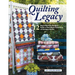 Quilting Legacy: 12 Reproduction Designs from a Cherished Collection of Antique Quilts