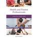 Health and Fitness Professionals: A Practical Career Guide