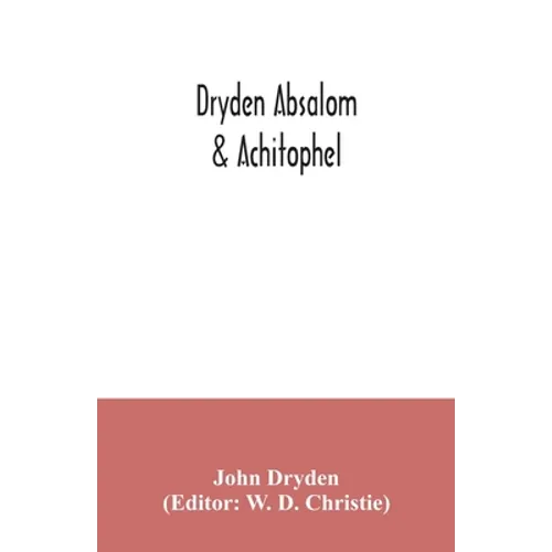 Dryden Absalom & Achitophel