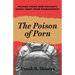 The Poison of Porn: Helping young men navigate safely away from pornography