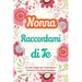 Nonna, Raccontami di Te: Un Libro Regalo per Condividere e Scrivere la Tua Storia Familiare