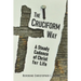 The Cruciform Way: A Steady Cadence of Christ for Life