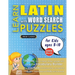 LEARN LATIN WITH WORD SEARCH PUZZLES FOR KIDS 8 - 10 - Discover How to Improve Foreign Language Skills with a Fun Vocabulary Builder. Find 2000 Words