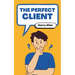 The Perfect Client