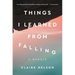 Things I Learned from Falling: A Memoir