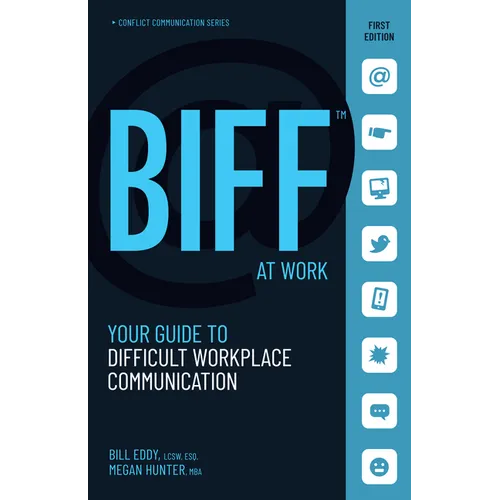 Biff at Work: Your Guide to Difficult Workplace Communication