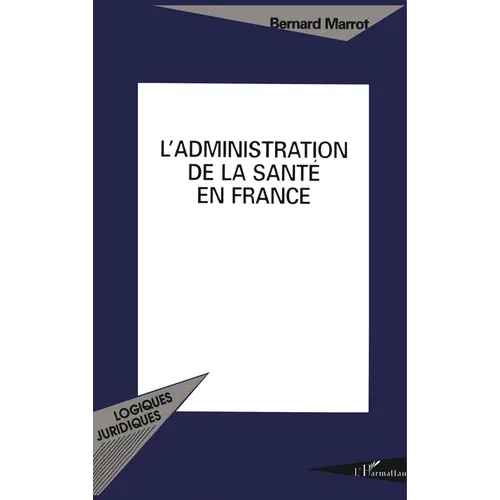 L'administration de la santé en France