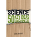 Science: 50 Key Ideas Unpacked