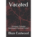Vacated: Economic Collapse Apocalyptic Survival Fiction