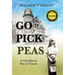 Go Pick Peas: A Childhood Out of Touch