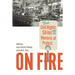 On Fire: Five Civil Rights Sit-Ins and the Rhetoric of Protest