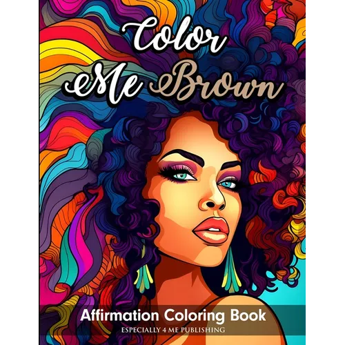 Color Me Brown: Affirmation Coloring Book