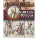 Frederick Douglass: From Slavery to Statesman