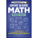 GMAT & GRE Math Made Easy: Understanding Quantitative Reasoning for Math-Phobic Grad School Applicants