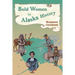 Bold Women in Alaska History