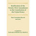 Ratification of the Twenty-First Amendment of the Constitution of the United States [1938]: State Convention Records and Laws