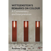 Wittgenstein's Remarks on Colour: A Commentary and Interpretation